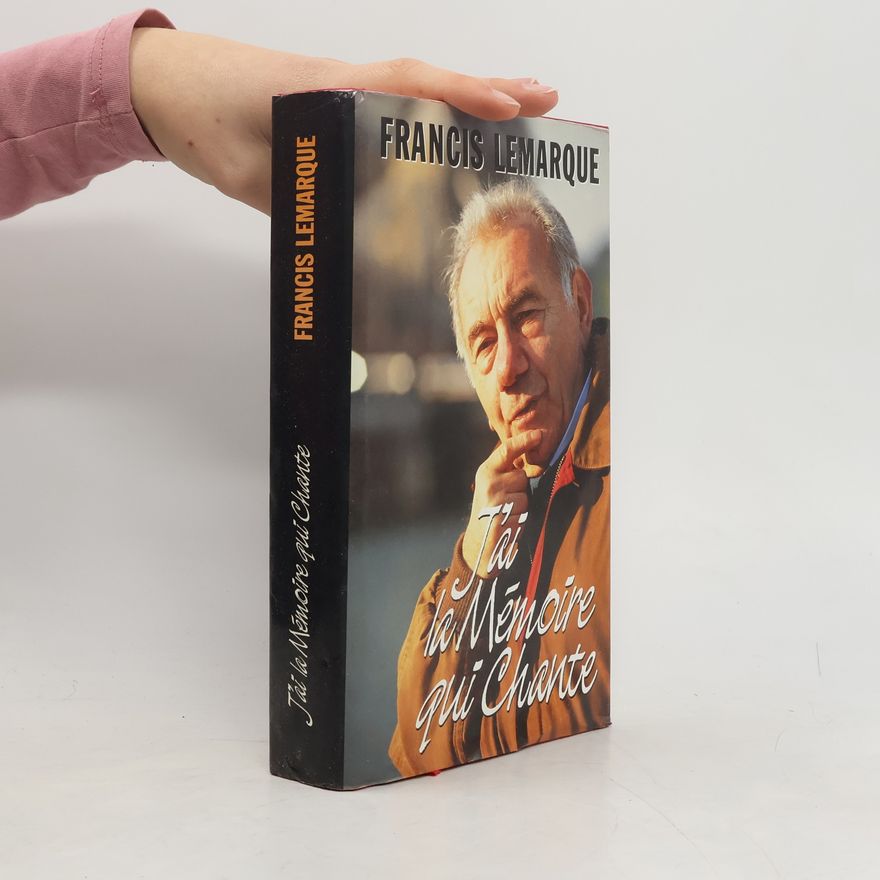 Francis Lemarque J'ai la mémoire qui chante