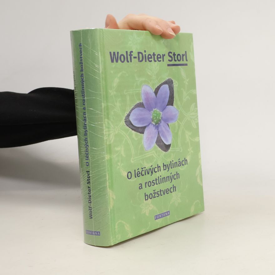 Wolf Dieter Storl O léčivých bylinách a rostlinných božstvech