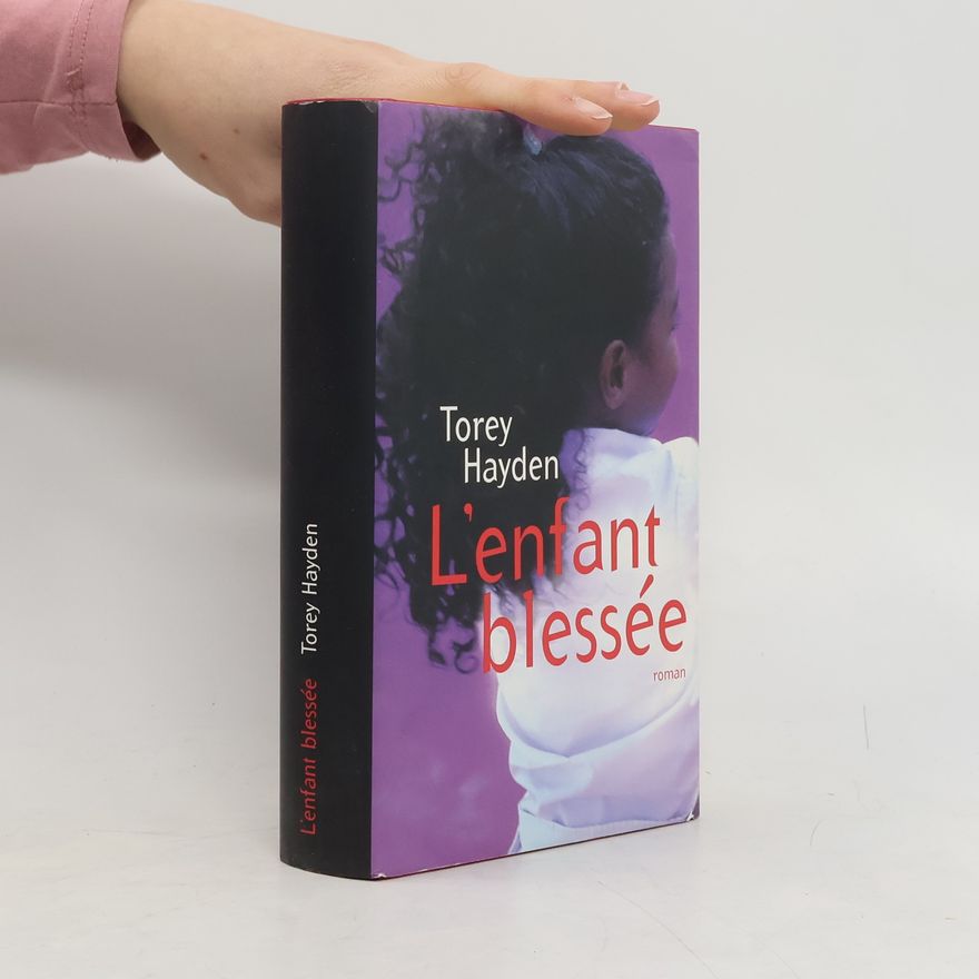 Torey Hayden L'enfant blessée