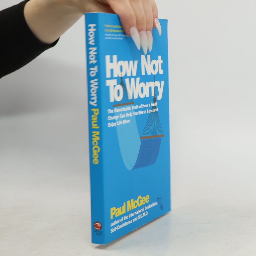 Paul McGee How Not To Worry