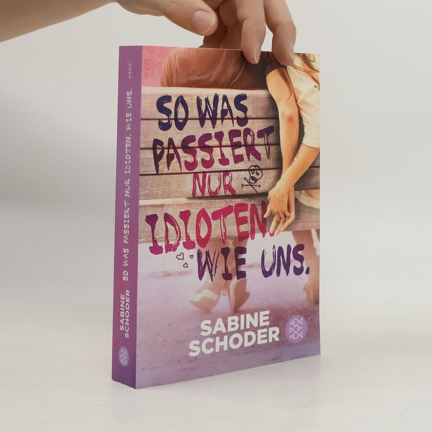 Sabine Schoder So was passiert nur Idioten. Wie uns.