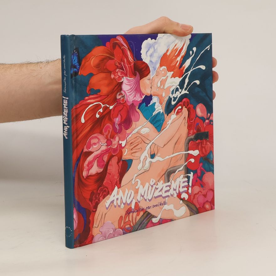 Lucie Šídová Ano, můžeme! - Kámasútra pro vozíčkáře