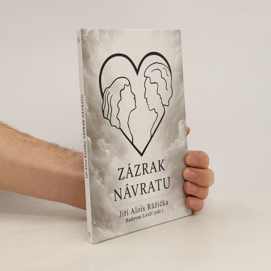 Jiří Alois Růžička Zázrak návratu
