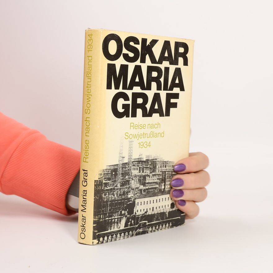 Oskar Maria Graf Reise in die Sowjetunion 1934