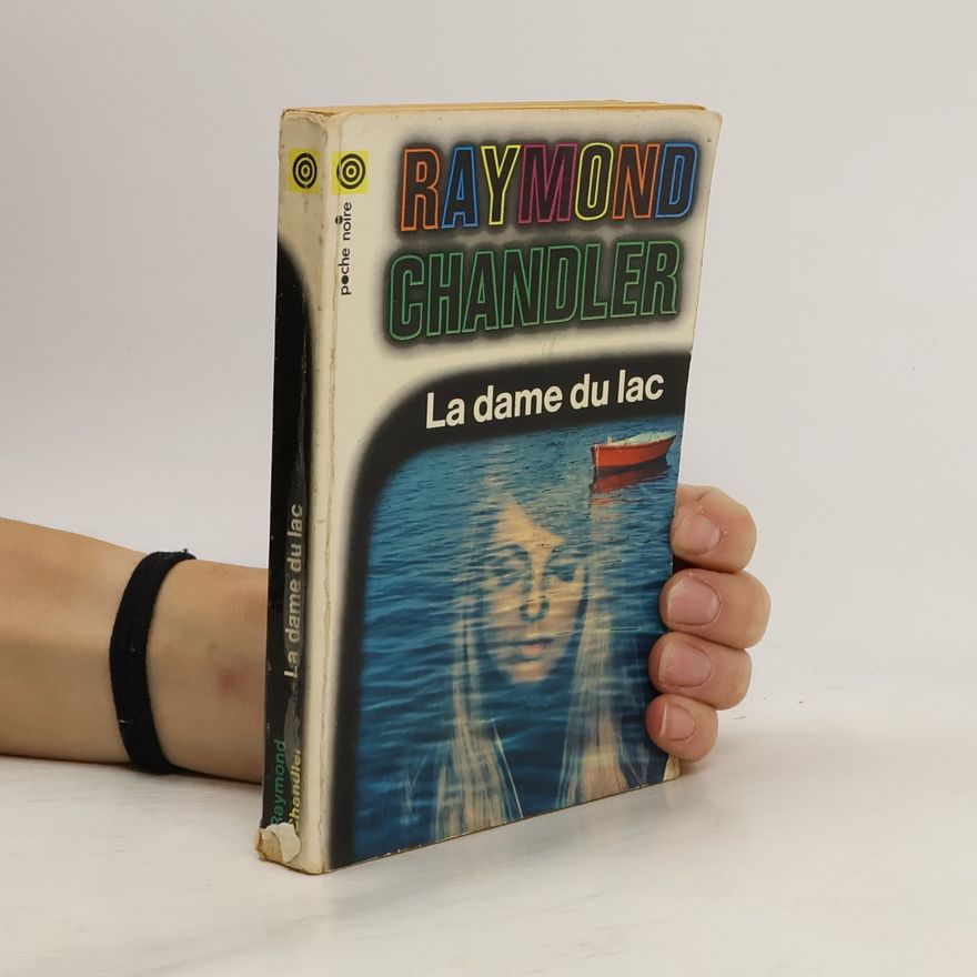Raymond Chandler La dame du lac
