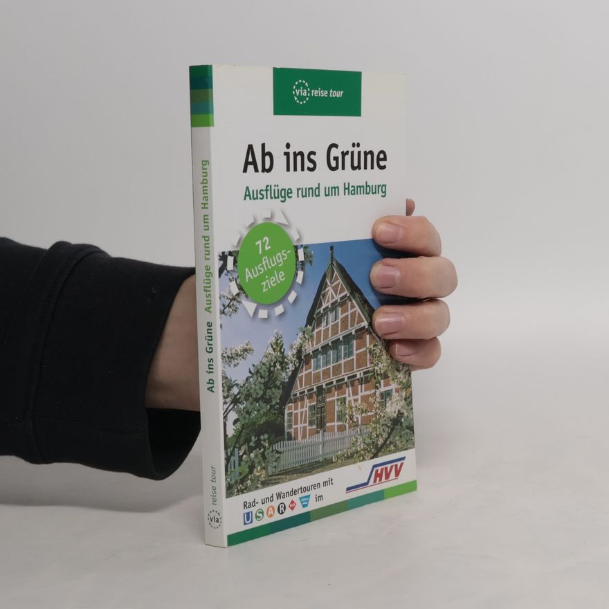 Dr. Sabine Schrader Ab ins Grüne - Ausflüge rund um Hamburg