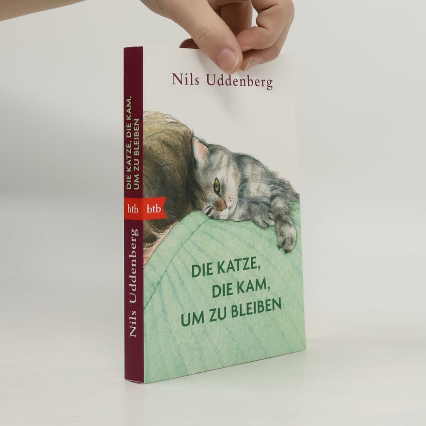 Nils Uddenberg Die Katze, die kam, um zu bleiben