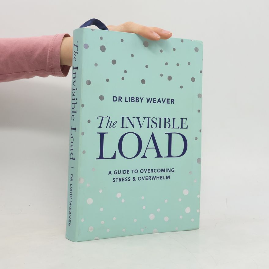 Libby Weaver The Invisible Load