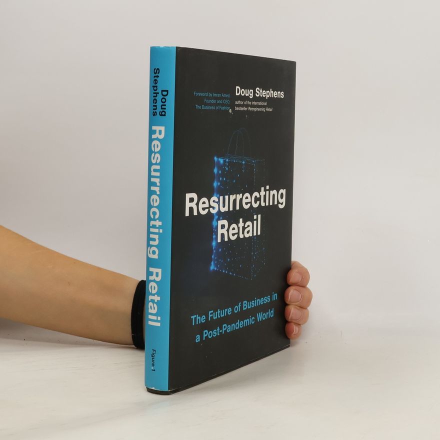 Doug Stephens Resurrecting Retail