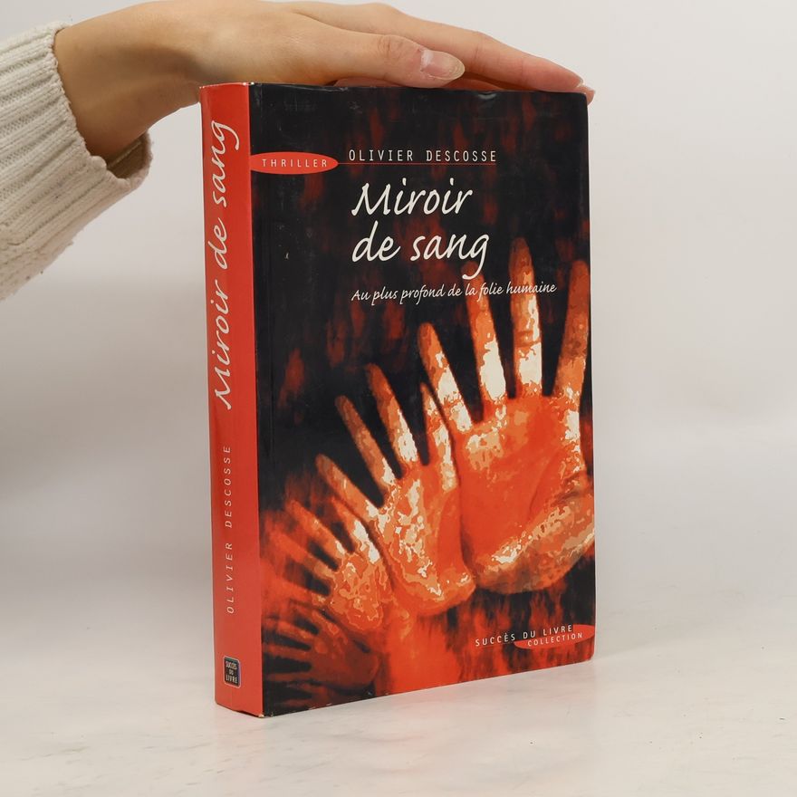 Olivier Descosse Miroir de sang
