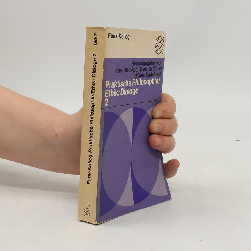 Dietrich Böhler Funk-Kolleg praktische Philosophie/Ethik: Dialoge 2