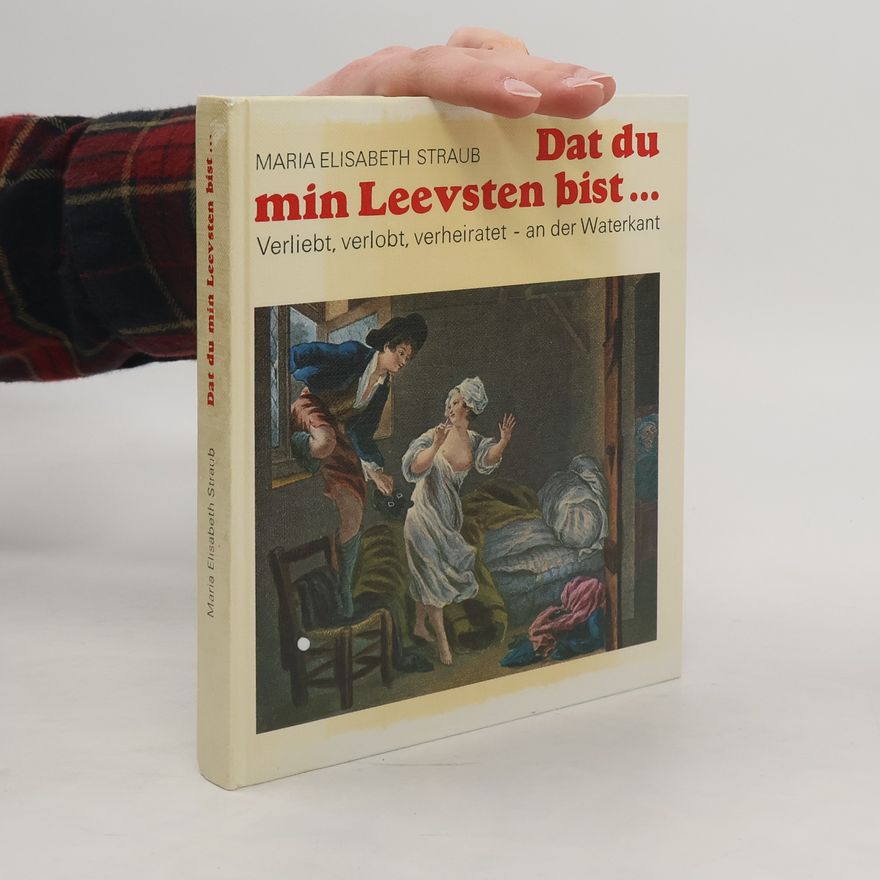 Maria Elisabeth Straub Dat du min Leevsten bist.