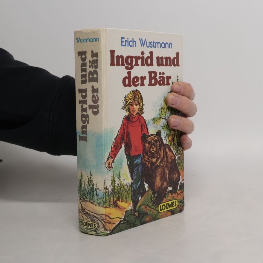 Erich Wustmann Ingrid und der Bär