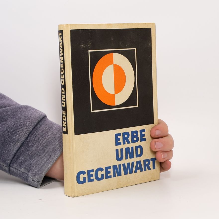 Collectif d'auteurs Erbe und Gegenwart