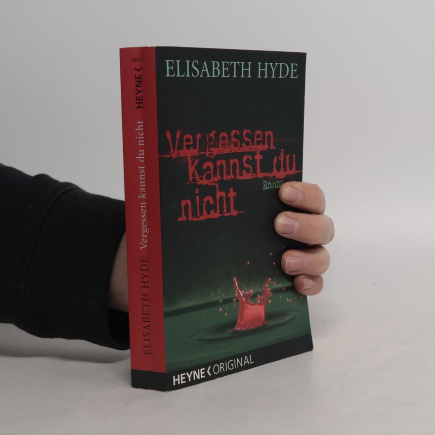 Elisabeth Hyde Vergessen kannst du nicht