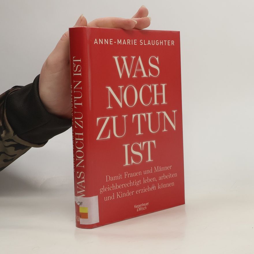 Anne-Marie Slaughter Was noch zu tun ist
