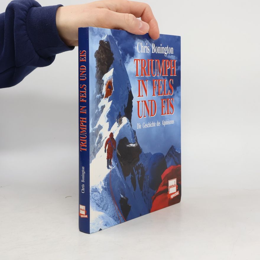 Chris Bonington Triumph in Fels und Eis