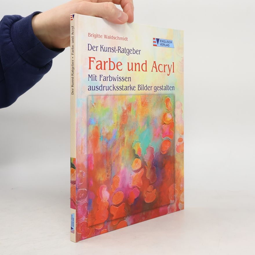 Brigitte Waldschmidt Farbe als Gestaltungsmittel
