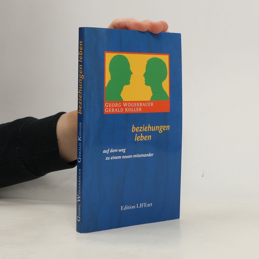 Georg Wögerbauer Beziehungen leben