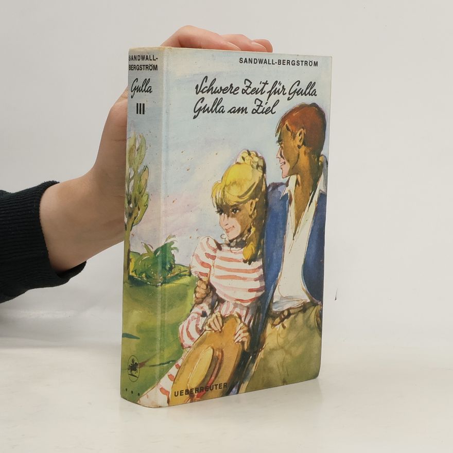 Martha Sandwall-Bergström Schwere Zeit für Gulla Gulla am Ziel 3