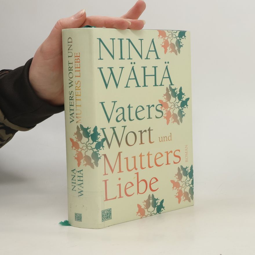 Nina Wähä Vaters Wort und Mutters Liebe