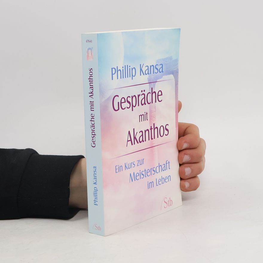 Phillip Kansa Gespräche mit Akanthos