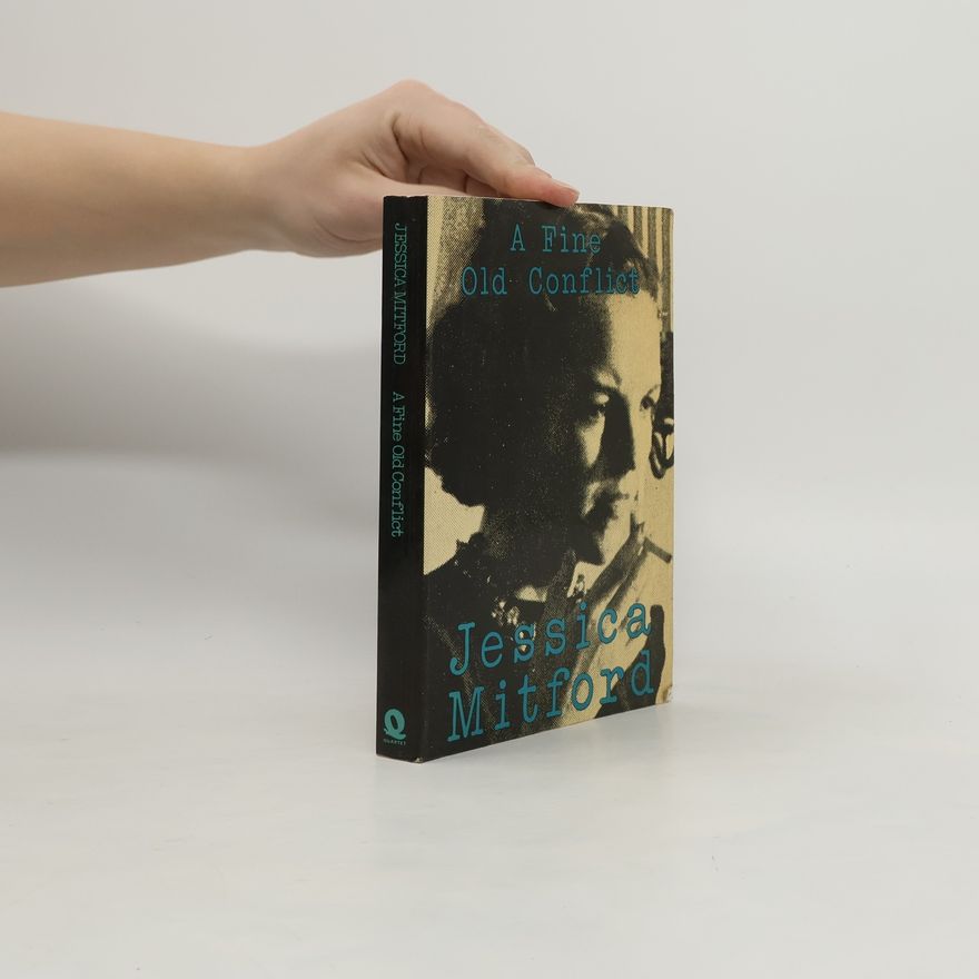 Jessica Mitford A Fine Old Conflict