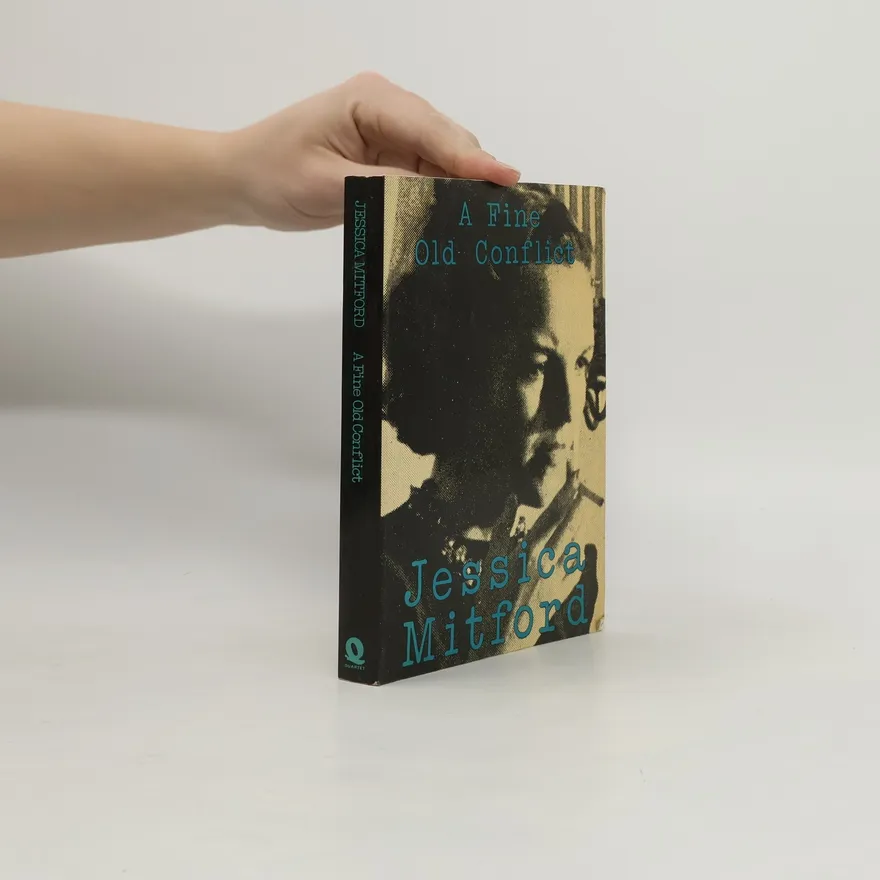 A Fine Old Conflict | Jessica Mitford | Book