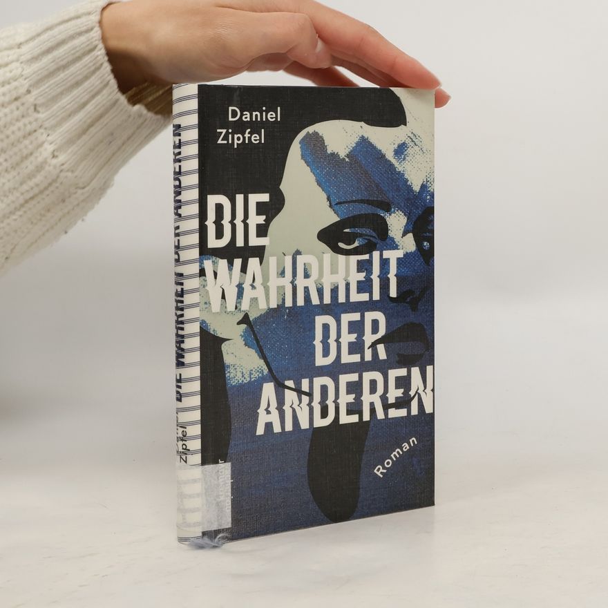 Daniel Zipfel Die Wahrheit der anderen