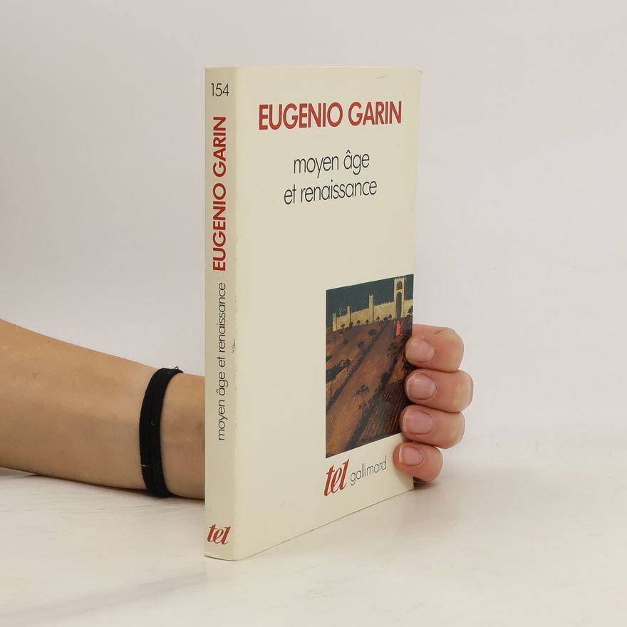 Eugenio Garin Moyen Âge et Renaissance