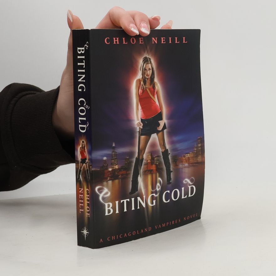 Chloe Neill Biting Cold. Chicagoland Vimpires - Eiskalte Bisse, englische Ausgabe