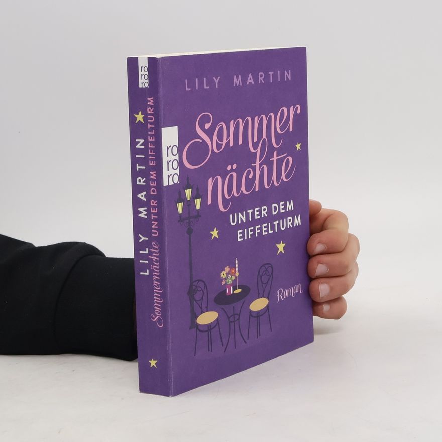 Lily Martin Paris und die Liebe - 3: Sommernächte unter dem Eiffelturm