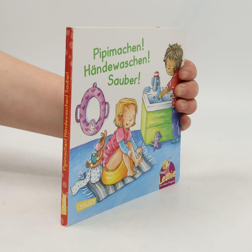Sandra Grimm Pipimachen! Händewaschen! Sauber!