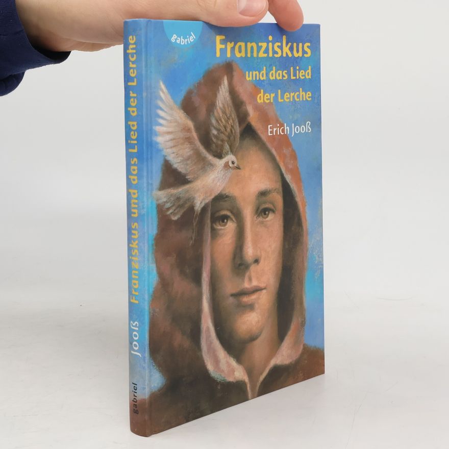 Erich Jooß Franziskus und das Lied der Lerche