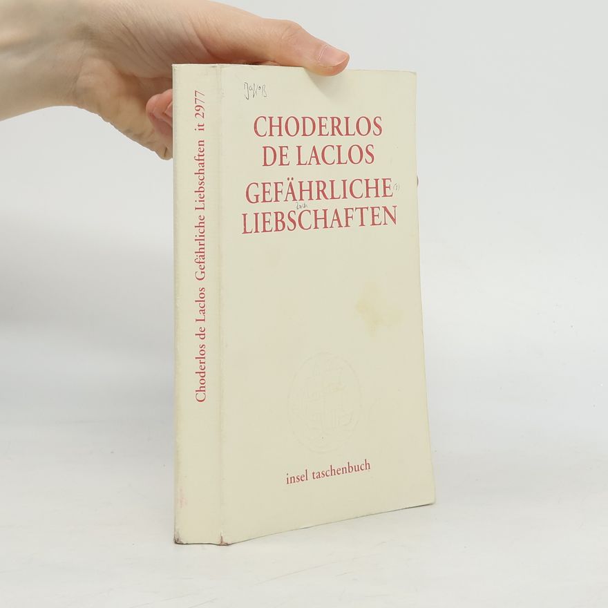 Pierre-Ambroise-François Choderlos de Laclos Gefährliche Liebschaften