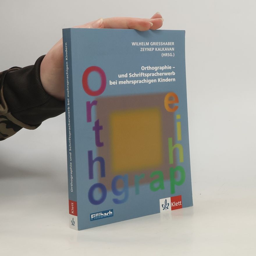 Zeynep Kalkavan Orthographie- und Schriftspracherwerb bei mehrsprachigen Kindern