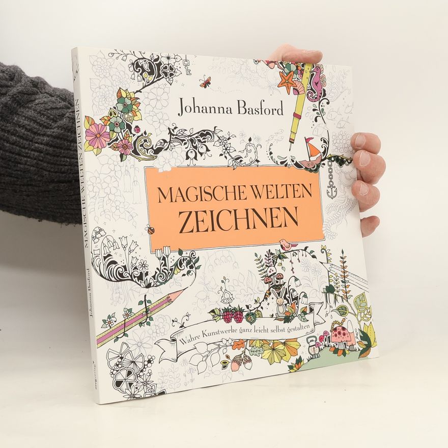 Johanna Basford Magische Welten zeichnen
