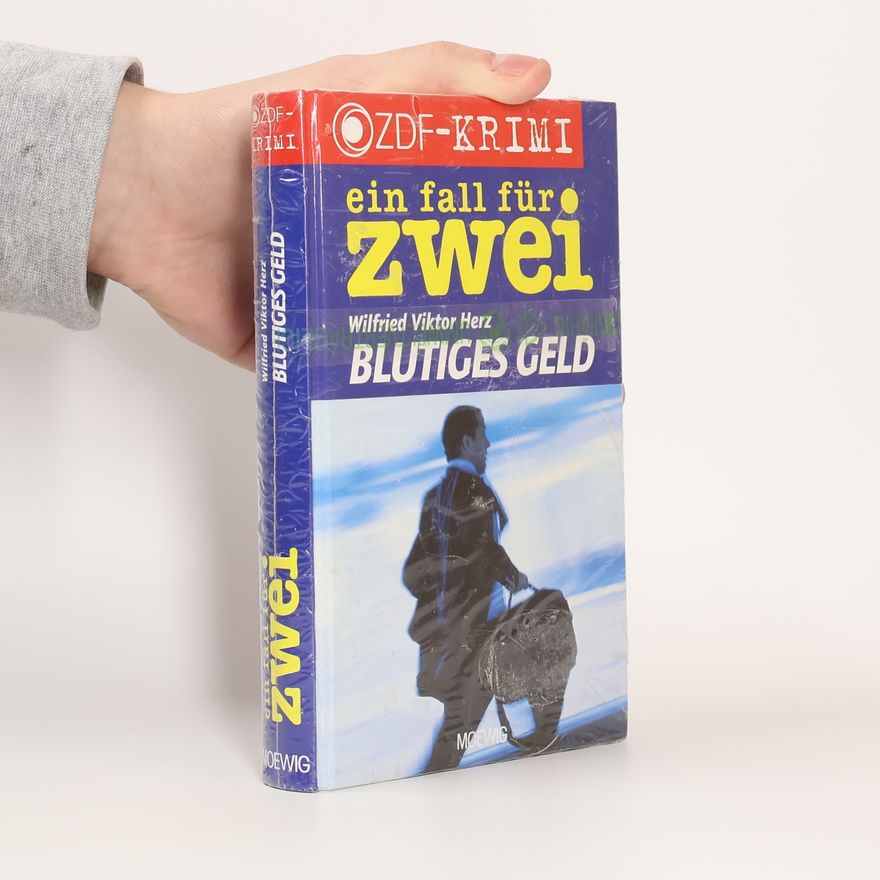 Wilfried Viktor Herz Ein Fall für zwei: Blutiges Geld