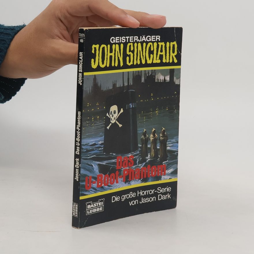 Jason Dark Geisterjäger John Sinclair - 480: Das U-Boot-Phantom