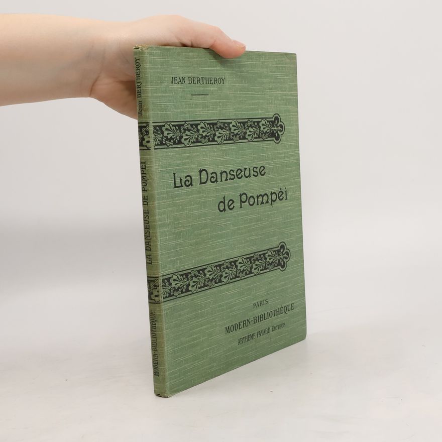 Jean Bertheroy La danseuse de Pompéi