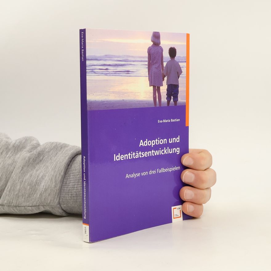 Eva-Maria Bastian Adoption und Identitätsentwicklung