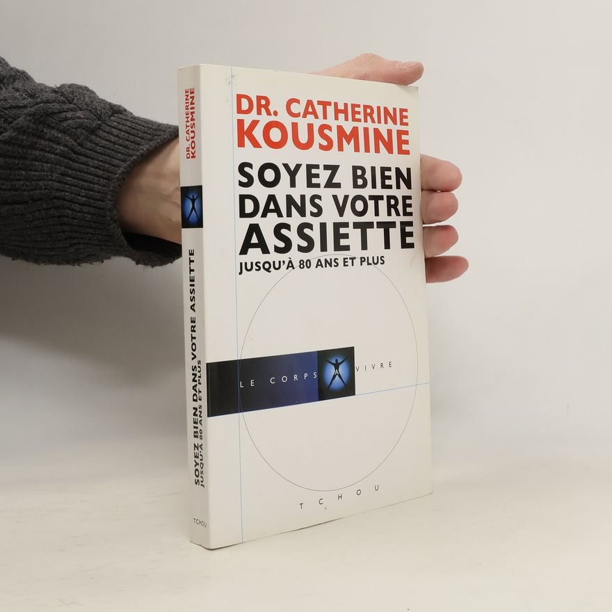 Catherine Kousmine Soyez bien dans votre assiette