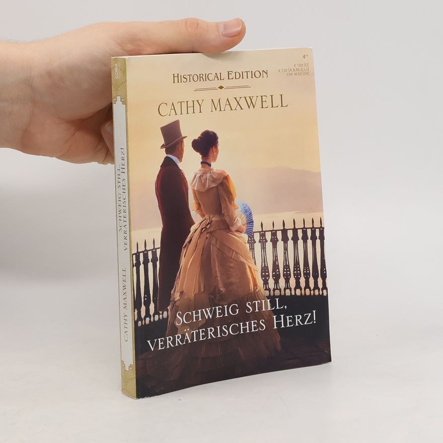 Cathy Maxwell Schweig still, verräterisches Herz!