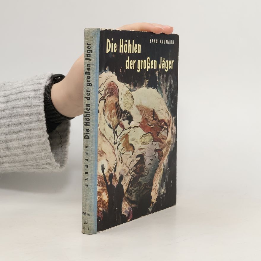 Hans Baumann Die Höhlen der großen Jäger