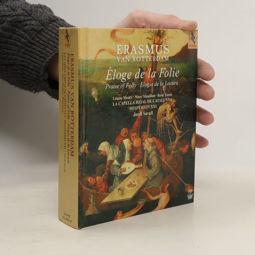 Erasmus Rotterdamský Éloge de la Folie. Praise of Folly. Elogio de la Locura