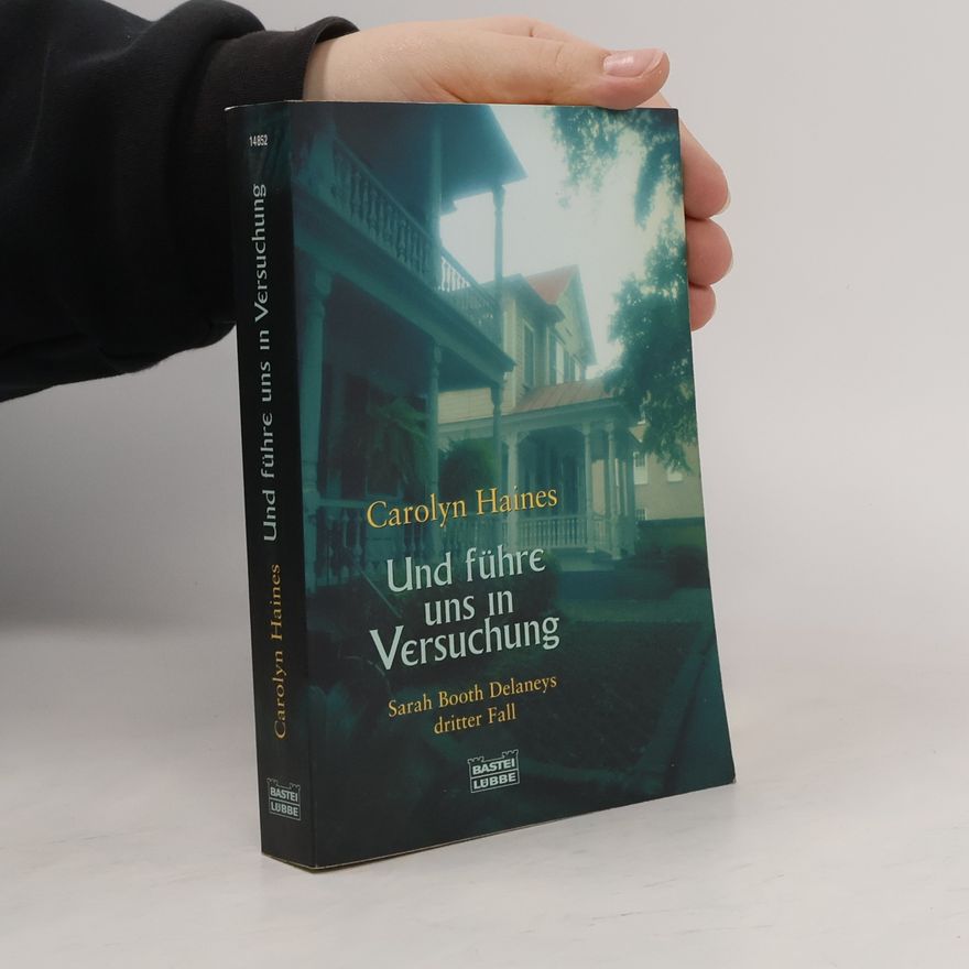 Carolyn Haines Und führe uns in Versuchung