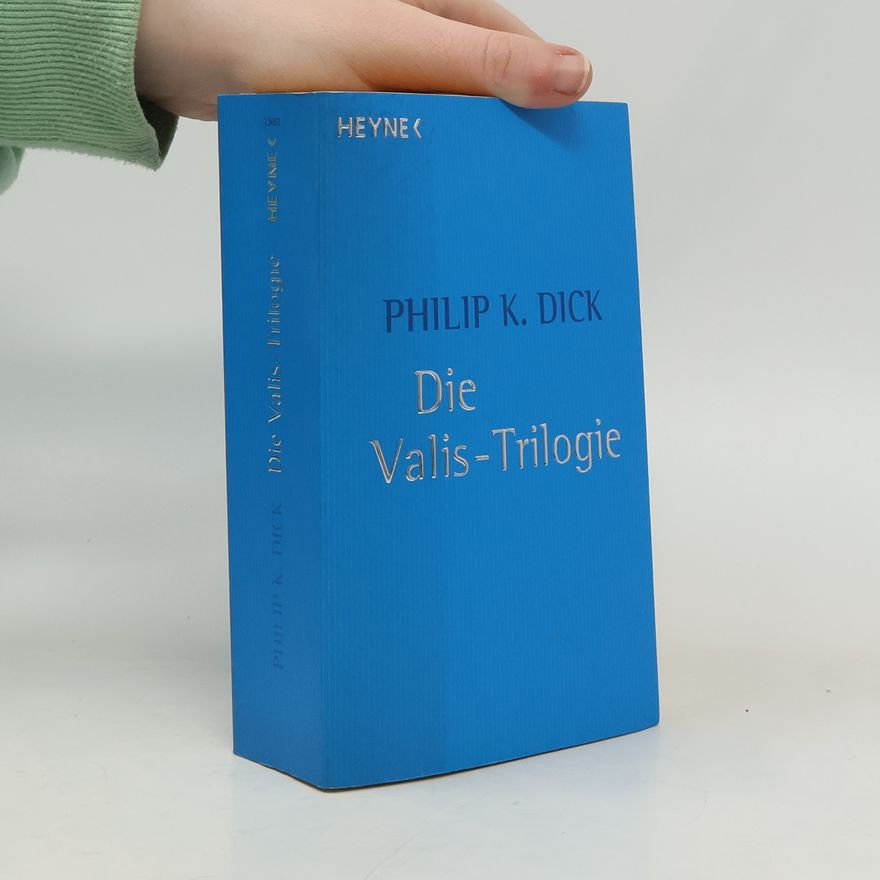 Philip K. Dick Die Valis-Trilogie