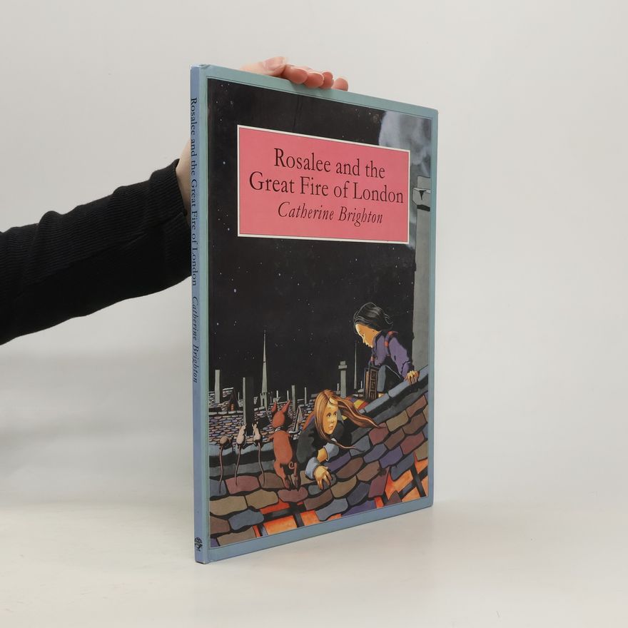Catherine Brighton Rosalee and the Great Fire of London