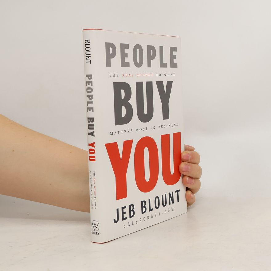 Jeb Blount People Buy You