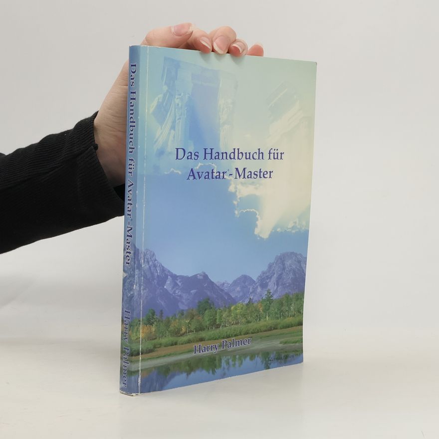 Harry Palmer Das Handbuch für Avatar-Master